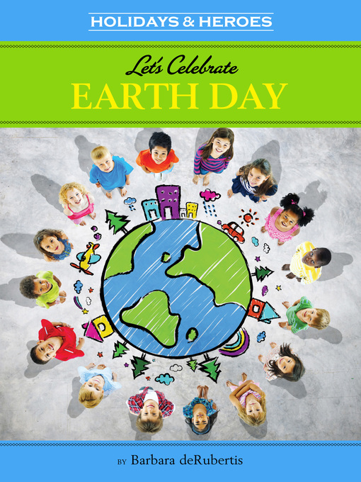 Title details for Let's Celebrate Earth Day by Barbara deRubertis - Available